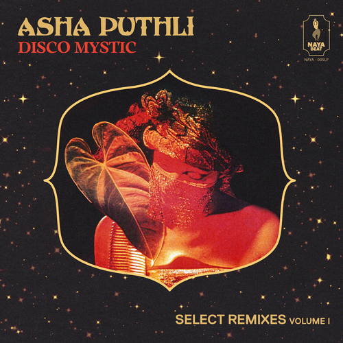 Asha Puthli - Disco Mystic- Select Remixes Volume 1 [NAYA005]